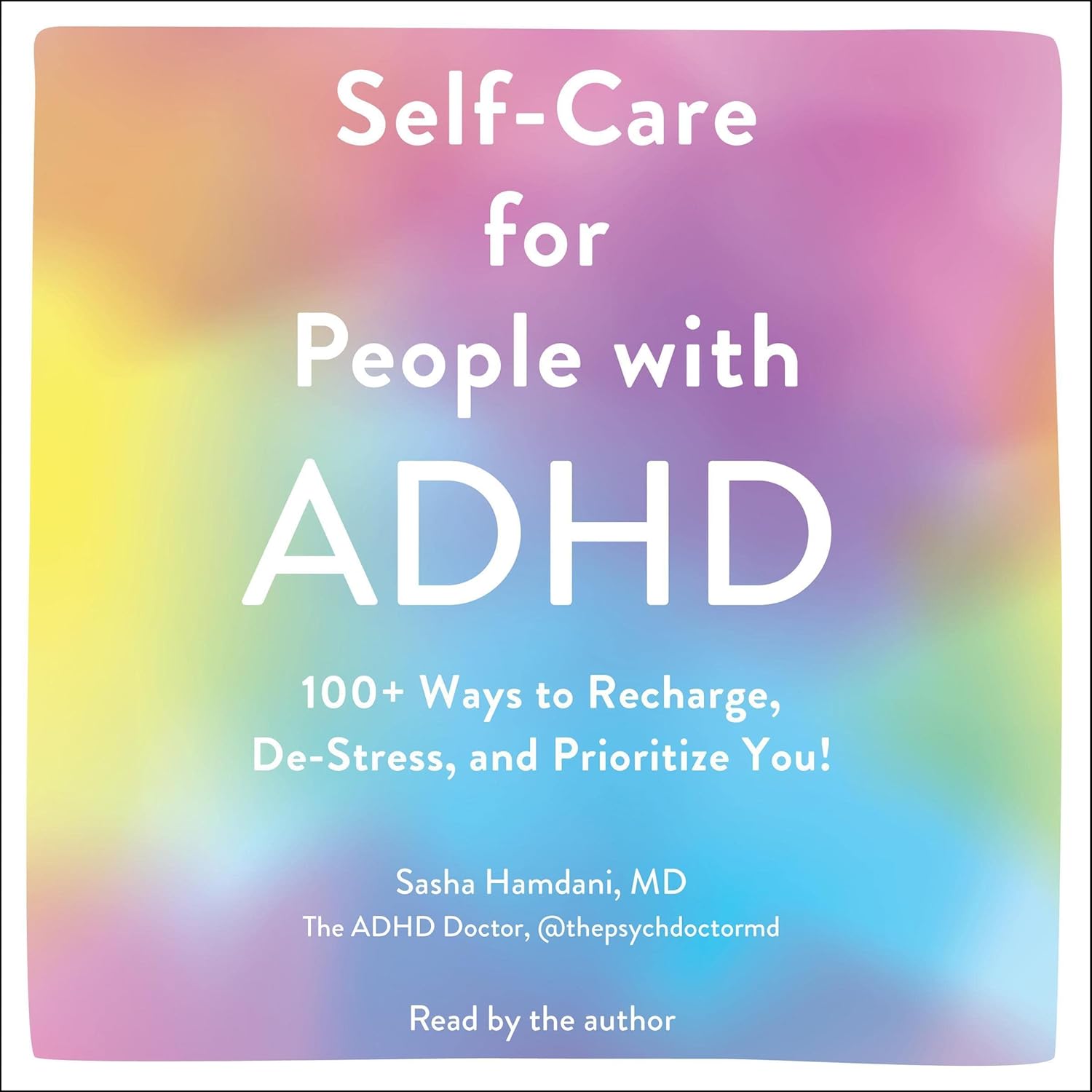 Revitalize Your Mind: 100+ Self-Care Strategies for ADHD